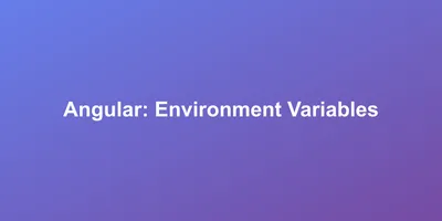 Angular: Environment Variables